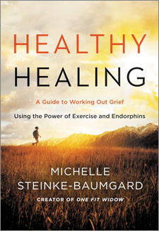 Healthy Healing: A Guide to Working Out Grief Using the Power of Exercise and Endorphins book cover