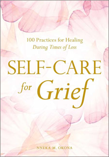 Self-Care for Grief: 100 Practices for Healing During Times of Loss book cover