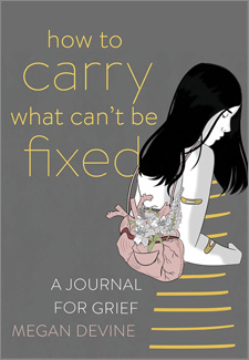 How to Carry What Can’t Be Fixed: A Journal for Grief book cover