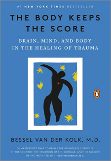 The Body Keeps the Score: Brain, Mind, and Body in the Healing of Trauma book cover