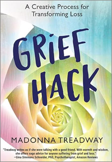 Grief Hack: A Creative Process for Transforming Loss book cover