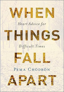When Things Fall Apart: Heart Advice for Difficult Times book cover