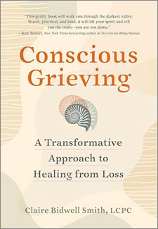 Conscious Grieving: A Transformative Approach to Healing from Loss book cover