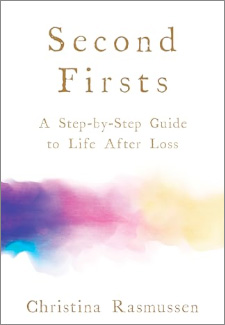 Second Firsts: A Step-by-Step Guide to Life After Loss book cover